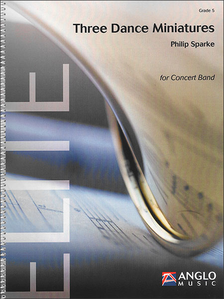 スリー・ダンス・ミニチュアズ：フィリップ・スパーク　吹奏楽　楽譜 スリー・ダンス・ミニチュアズ／フィリップ・スパーク｜吹奏楽楽譜